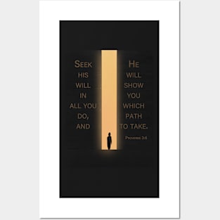 He will show you which path to take | Proverbs 3:6 | Christian bible verse artprint Posters and Art